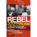 Rebel Journalism: The Writings of Wilfred Burchett