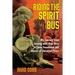 Riding the Spirit Bus: My Journey from Satsang with RAM Dass to Lama Foundation and Dances of Universal Peace