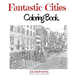 Fantastic Cities Coloring Book: City Coloring Books For Adults