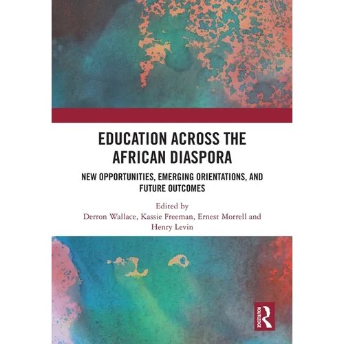 Education Across the African Diaspora: New Opportunities, Emerging Orientations, and Future Outcomes