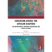 Education Across the African Diaspora: New Opportunities, Emerging Orientations, and Future Outcomes
