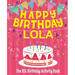Happy Birthday Lola - The Big Birthday Activity Book: (Personalized Children's Activity Book)