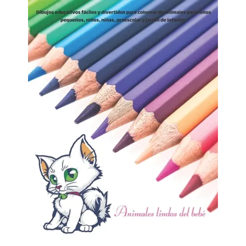 Animales lindos del bebé - Dibujos educativos fáciles y divertidos para colorear de animales para niños pequeños, niños, niñas, preescolar y jardín de