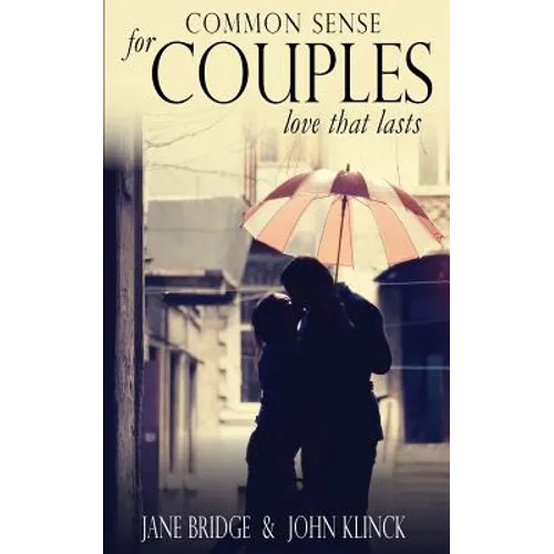 Common Sense for Couples: Love that Lasts