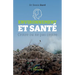 Environnement et santé: Croire ou ne pas croire