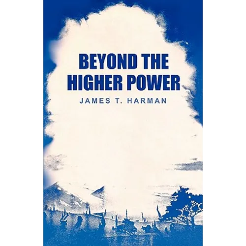 Beyond The Higher Power