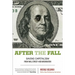 After the Fall: Saving Capitalism from Wall Street-And Washington