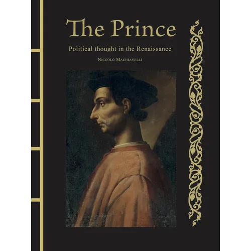The Prince: Political Thought in the Renaissance - Hardcover