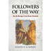 Followers of the Way: How the Message of Jesus Became Christianity