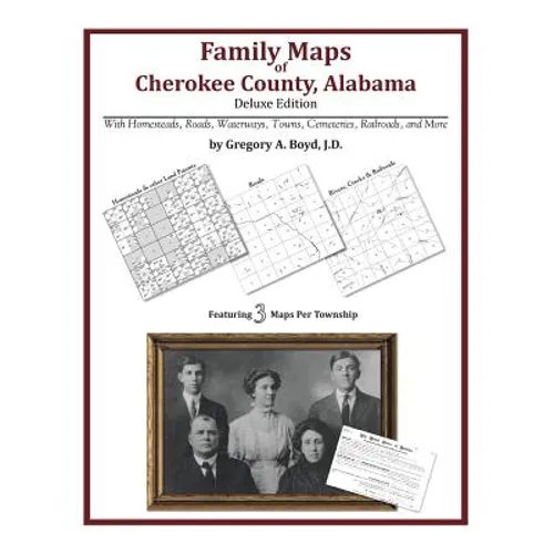 Family Maps of Cherokee County, Alabama, Deluxe Edition