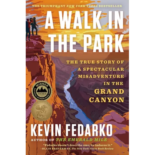 A Walk in the Park: The True Story of a Spectacular Misadventure in the Grand Canyon - Paperback