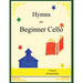 Hymns for Beginner Cello: Easy Hymns for early Cellists