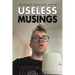 Useless Musings