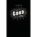 A Guide to the Good Life: Insight from Ecclesiastes