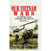 Our Vietnam Wars, Volume 2: as told by more veterans who served