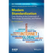 Modern Standardization: Case Studies at the Crossroads of Technology, Economics, and Politics