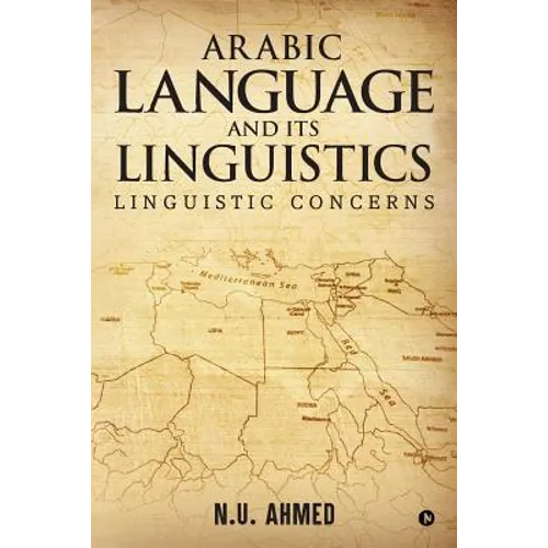 Arabic Language and Its Linguistics: Linguistic Concerns