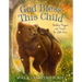 God Bless This Child: Bedtime Prayers and Praises for Little Ones