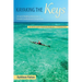 Kayaking the Keys: 50 Great Paddling Adventures in Florida's Southernmost Archipelago