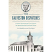 The Galveston Dispatches: A Swiss Missionary's Account of Nineteenth-Century Texas