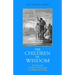 The Children of Wisdom: On Being Born Of Water and the Spirit In 4 Weeks And 12 Days