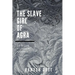 The Slave Girl of Agra: An Indian Historical Romance