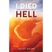 A Near Death Experience: I Died and Came Back from Hell
