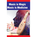 Music is Magic Music is Medicine