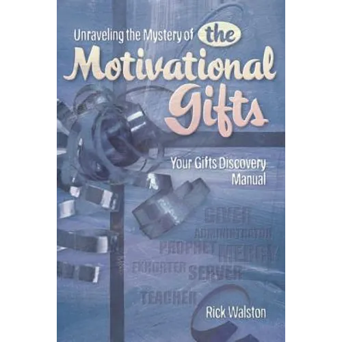Unraveling the Mystery of the Motivational Gifts