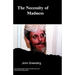 The Necessity of Madness