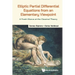 Elliptic Partial Differential Equations from an Elementary Viewpoint: A Fresh Glance at the Classical Theory