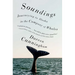 Soundings: Journeying to Alaska in the Company of Whales