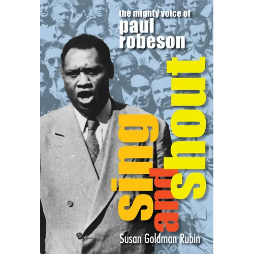 Sing and Shout: The Mighty Voice of Paul Robeson