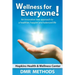 Wellness for Everyone: An Innovative New Approach to a Healthier, Happier, and Balanced Life