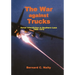 The War Against Trucks: Aerial Interdiction in Souther Laos, 1968-1972