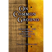 On Common Ground: Bridging the Mormon Evangelical Divide