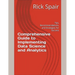 Comprehensive Guide to Implementing Data Science and Analytics: Tips, Recommendations, and Strategies for Success