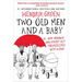 Two Old Men and a Baby: Or, How Hendrik and Evert Get Themselves Into a Jam