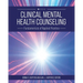 Clinical Mental Health Counseling: Fundamentals of Applied Practice