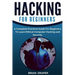 Hacking: A Complete Practical Guide For Beginners To Learn Ethical Computer Hacking and Security