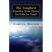 The Toughest Enemy You Have In Life Is You!: Overcoming Obstacles and Becoming New