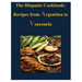 The Hispanic Cookbook - Recipes from Argentina to Venezuela