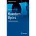 Quantum Optics: Taming the Quantum