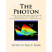 The Photon: " The Elementary Quantum Particle of Light & Electromagnetic Radiation "