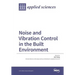 Noise and Vibration Control in the Built Environment