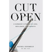 Cut Open: A Surgeon's Stories of Loss, Resilience, and Growth