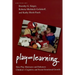 Play = Learning: How Play Motivates and Enhances Children's Cognitive and Social-Emotional Growth