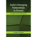 India's Emerging Partnerships in Eurasia: Strategies of New Regionalism