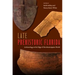 Late Prehistoric Florida: Archaeology at the Edge of the Mississippian World