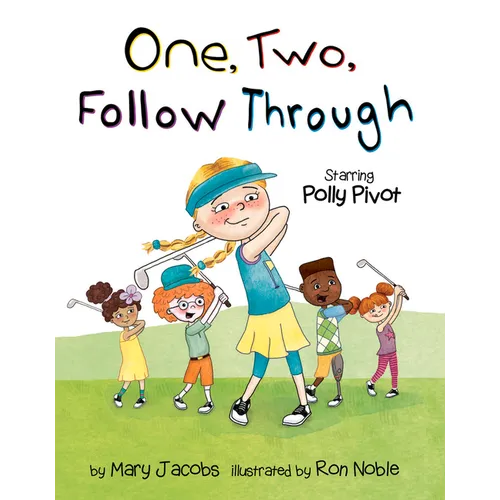 One, Two, Follow Through!: Starring Polly Pivot